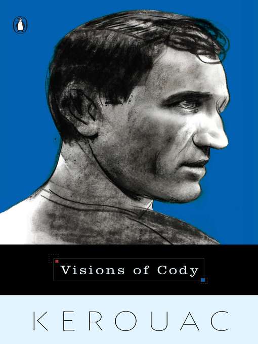 Title details for Visions of Cody by Jack Kerouac - Wait list